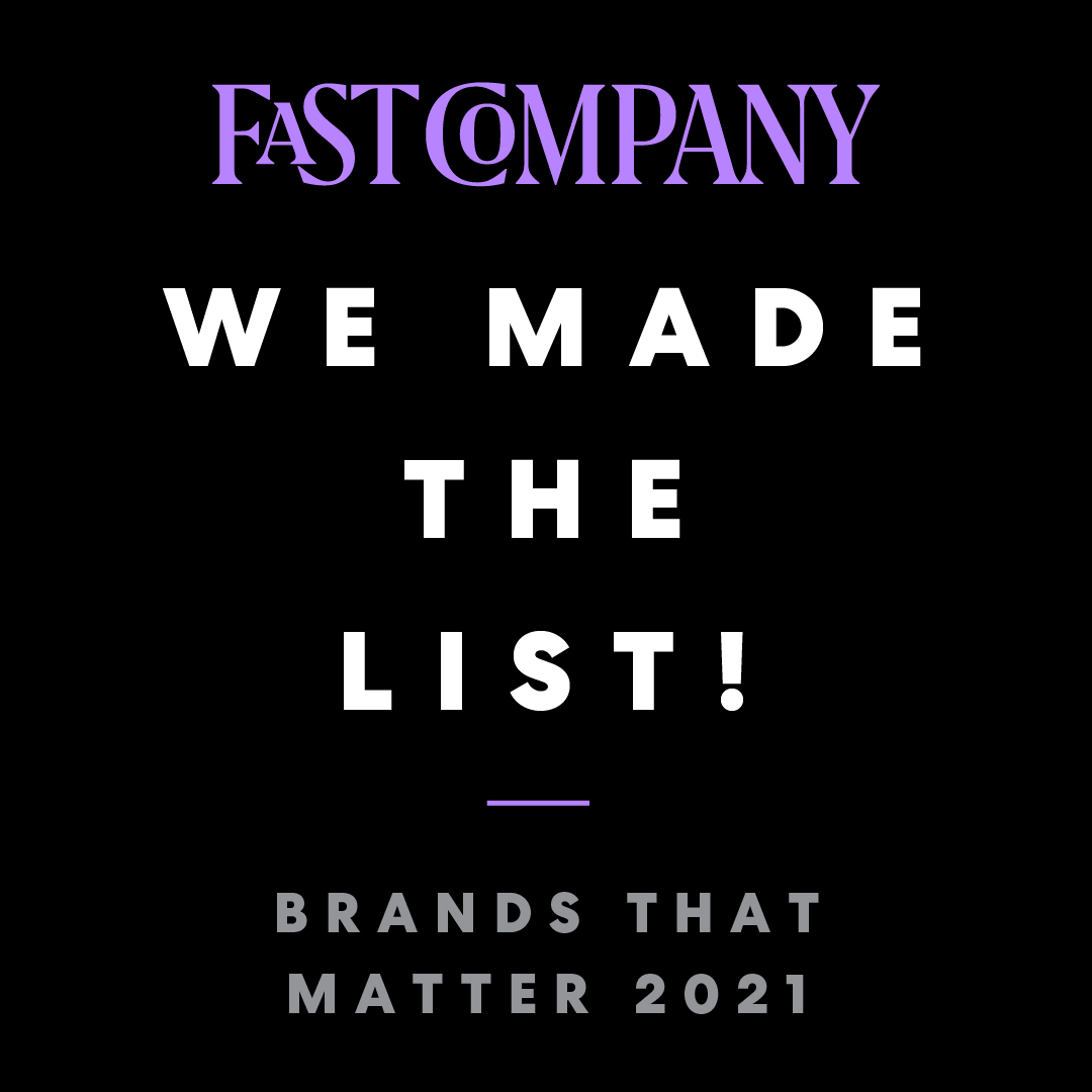 Squarish-BTM2021 Fast Company We Made The List! Brands That Matter 2021