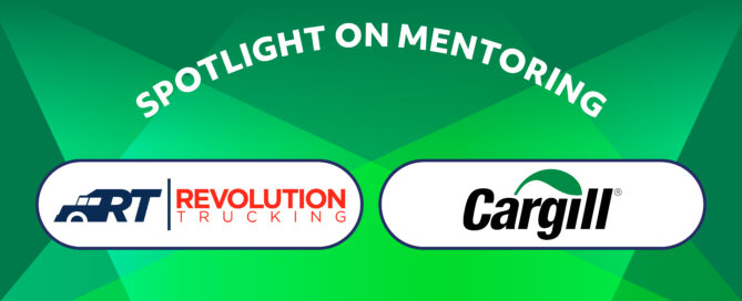 Spotlight on Mentoring: Revolution Trucking and Cargill. Spotlight design in neon green and dark green.
